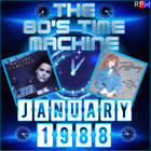 THE 80'S TIME MACHINE - JANUARY 1988