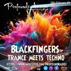 BLACKFINGERS TECHNOZONE ON TRANCE MEETS TECHNO 25-02-25