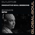 Innovative Soul Sessions with DJ Lotus 8th December 2024