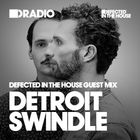 Defected In The House Radio - 24.08.15 - Guest Mix Detroit Swindle