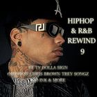 HIPHOP & R&B REWIND 9 ftTY DOLLA SIGN OMARION CHRIS BROWN TREY SONGZ & MORE