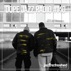 DOPE JAZZ RADIO #140