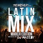 LATIN MIX MARCH TMU 2024 Mixed By DJ Massey