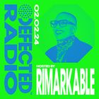 Defected Radio Show Hosted by Rimarkable- 02.02.24