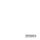 Organica - Mxd by BT (Vol. 5)