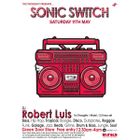 Robert Luis Sonic Switch May 11th @ Green Door Store - 5 Hour DJ Set