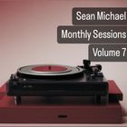 Sean Michael Monthly Sessions Vol 7