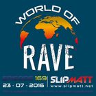 Slipmatt - World Of Rave #169