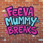 Feeva and Mummy Do Breaks..............Again!