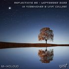 Reflections 85 - September 2023 (a tobehigher & unit collab)