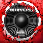 SECRET WEAPONS