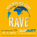 Slipmatt - World Of Rave #79