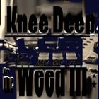 Knee Deep in the Weed III