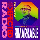 Defected Radio Show Pride Special Hosted by Rimarkable 28.06.24
