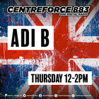 Adi B - 88.3 Centreforce DAB+ Radio - 10 - 04 - 2025 .mp3