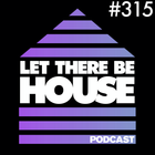 Let There Be House podcast with Queen B #315