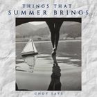 Things That Summer Brings. .