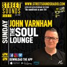 The Soul Lounge with John Varnham on Street Sounds Radio1600-1800 22/06/2025