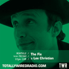 The Fix ~ Lee Christian w/ Daniel K #guestmix ~ 20.06.25