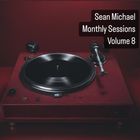 Sean Michael - Monthly Sessions Vol 8