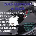 2015 HIPHOP & R&B ft CHRIS BROWN,TREY SONGZ,YOUNG THUG, KID INK,JAMIE FOX,DJ KHALED & MORE