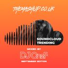 September 2024 - Soundcloud Trending Mix - Mixed by DJ OneF