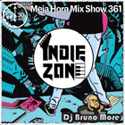 MHMS361 DJ Bruno More - Indie Zone