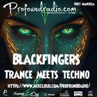 BLACKFINGERS ON TRANCE MEETS TECHNO 22-10-24