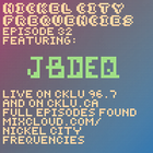 // Nickel City Frequencies on CKLU 96.7 FM // Episode 32 // Hour 2 // jbdeq //