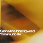 Sasha & John Digweed - Communicate CD 2 2000