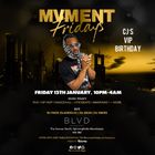 CJ's VIP Birthday Special MVMENT Friday's @ Blvd Mcr