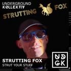 Strutting Fox - Strut Your Stuff! (UDGK: 29/09/2024)