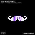 Nowa Atmospherec - Jump Up Drum & Bass - Live On www.drumbase.space - May 14th 2025