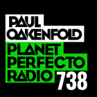 Planet Perfecto 738 ft. Paul Oakenfold