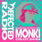 Defected Radio Show: Ushuaia Ibiza Set Special with Monki 05.07.24