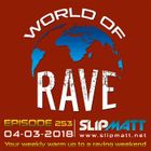 Slipmatt - World Of Rave #253