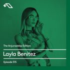 The Anjunadeep Edition 515 with Layla Benitez