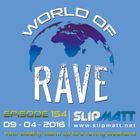 Slipmatt - World Of Rave #154