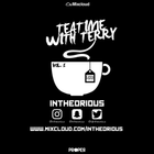 #TeaTimeWithTerry Open Format Vol1 - @djintheorious