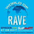 Slipmatt - World Of Rave #226