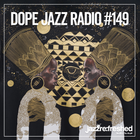 DOPE JAZZ RADIO #149