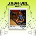 G-SHOCK Radio - B2B Dj Battle Takeover - Introducing Dj Lively - Jan 26th