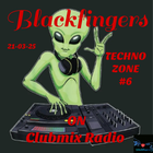 BLACKFINGERS TECHNO ZONE #6 ON CLUBMIX RADIO 21-03-25