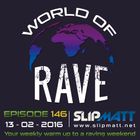 Slipmatt - World Of Rave #146