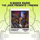 G-SHOCK Radio - The Juice Presents + Friends - Meels On Wheels  - 21/12