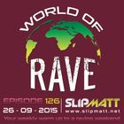 Slipmatt - World Of Rave #126