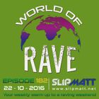 Slipmatt - World Of Rave #182