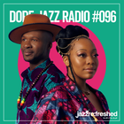 DOPE JAZZ RADIO #096