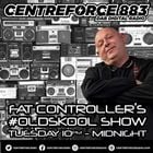 Fat Controller #oldskool show - 88.3 Centreforce DAB+ Radio - 11 - 02 - 2025 .mp3