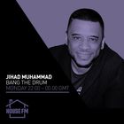 Jihad Muhammad - Bang The Drum Sessions 28 JAN 2025